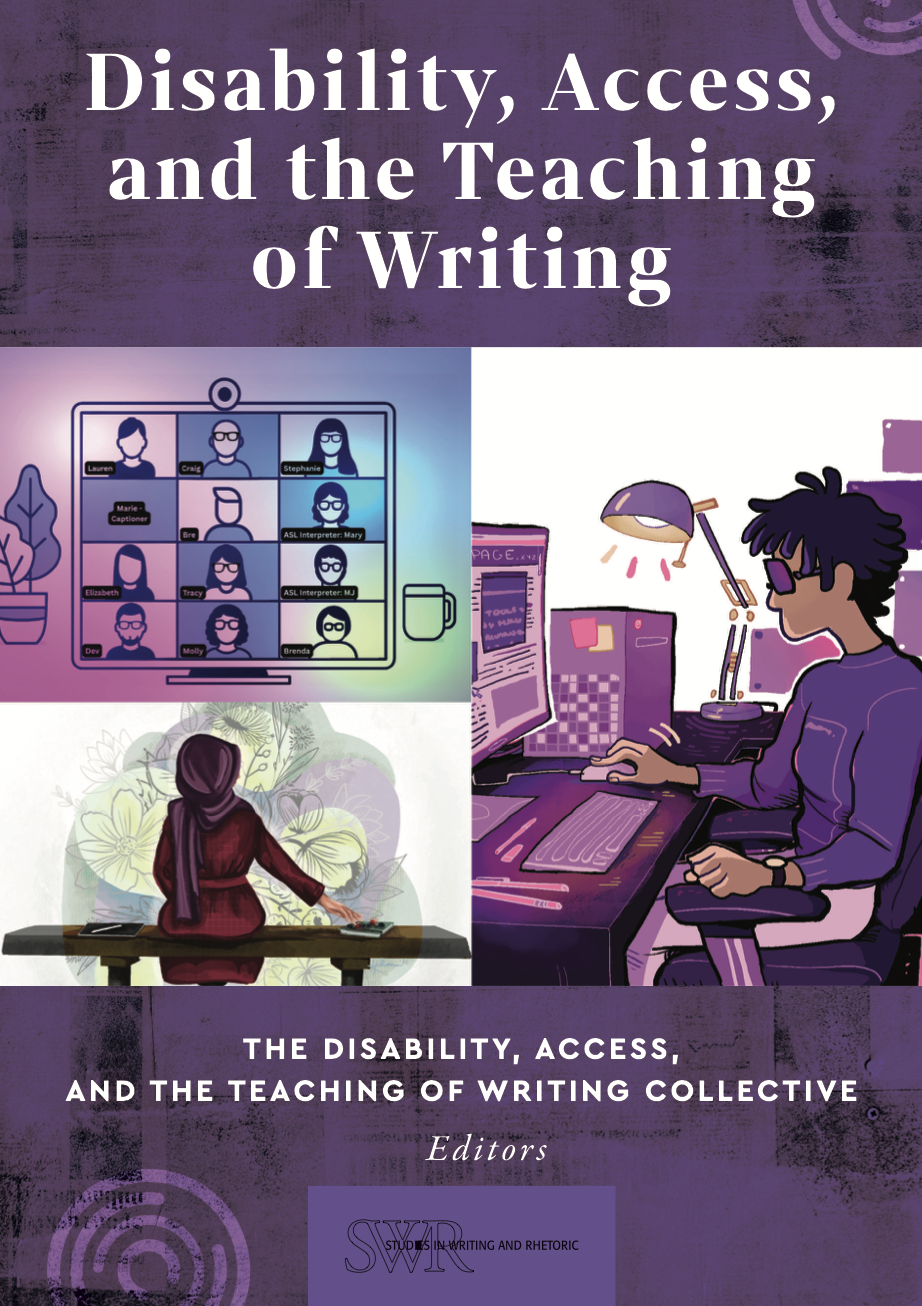 A book cover that says Disability, Access, and the Teaching of Writing. Illustrations show ASL interpreters on a video call and a person navigating a computer.